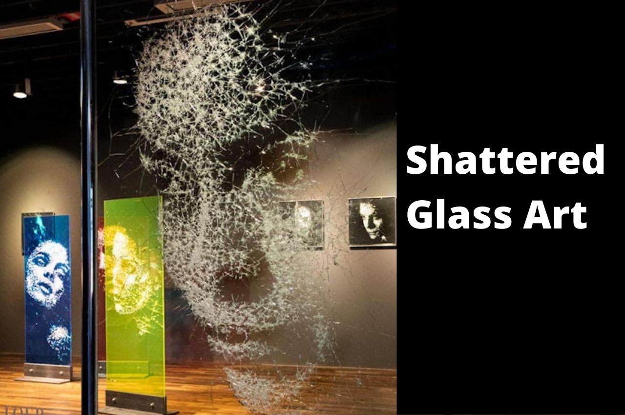 Shattered Glass Art