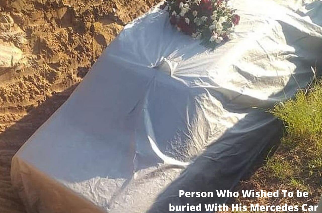 Person Who Wished To be buried With His Mercedes Car