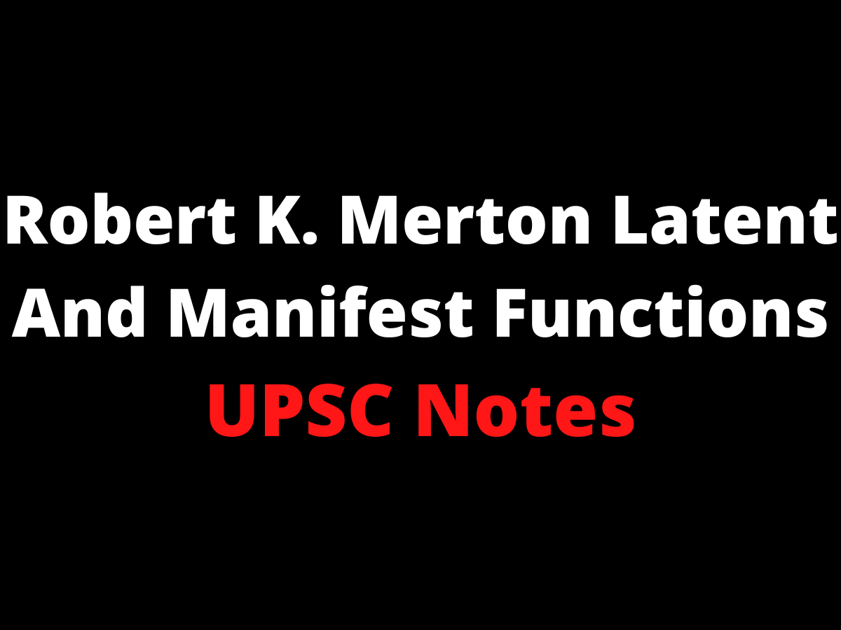 robert-k-merton-latent-and-manifest-functions-sociology-upsc